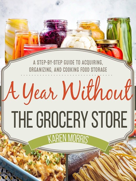 A Year Without The Grocery Store Book...